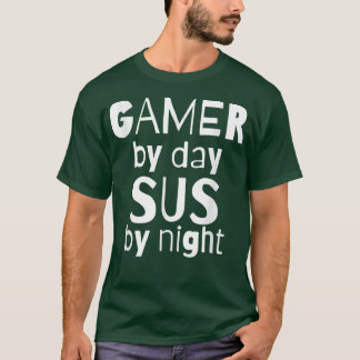 Camiseta Gamer By Day SUS By NightFunny Video Game Sus Meme