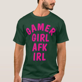 Camiseta Gamer Girl AFK IRL Fora do Teclado Na Vida Real