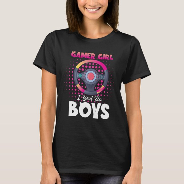 Camiseta Gamer Girl I Beat Up Boys Gamer Girl (Frente)