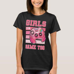 Camiseta Gamer Girls Game Too Gaming Gift