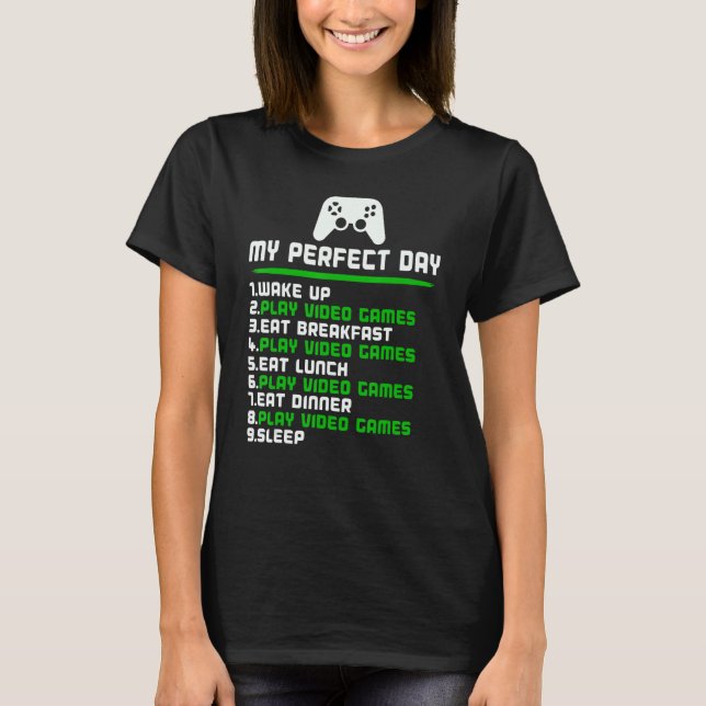 Camiseta Gamer My Perfect Day Play Video Games Funny Teen B (Frente)