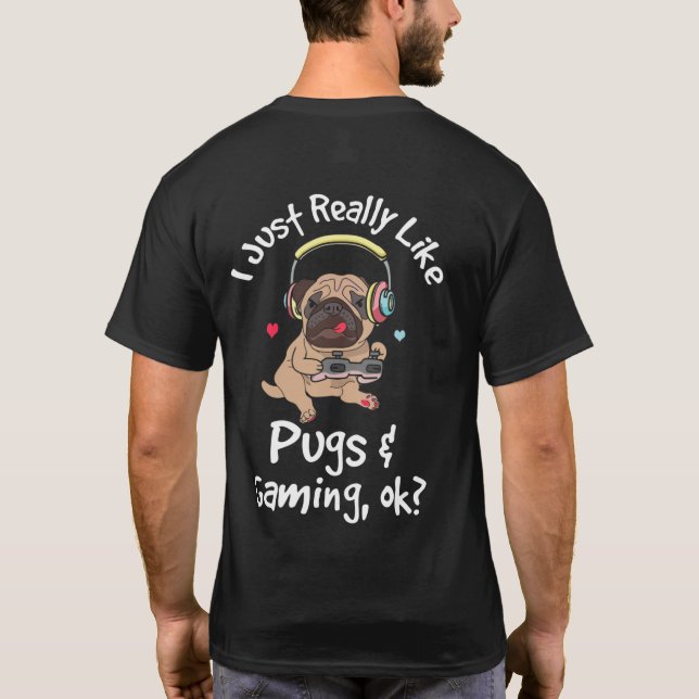 Camiseta Gamer Pug Lover Videos games Cachorros Pug Jogos (Verso)