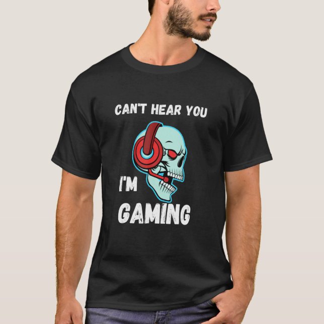 Camiseta Gamer Skull Headset não pode ouvi-los Eu estou jog (Frente)