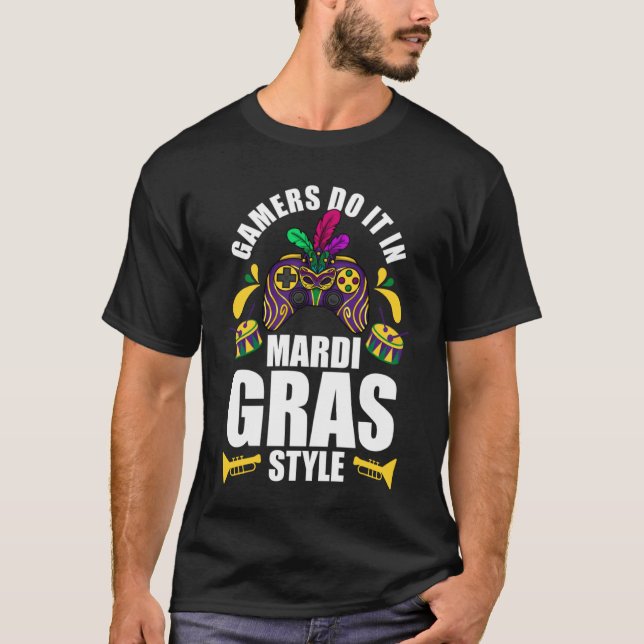 Camiseta Gamers do it in mardi gras style gaming parade (Frente)