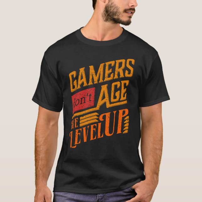 Camiseta Gamers não envelhecem Nós aumentamos o jogo de Arc (Frente)