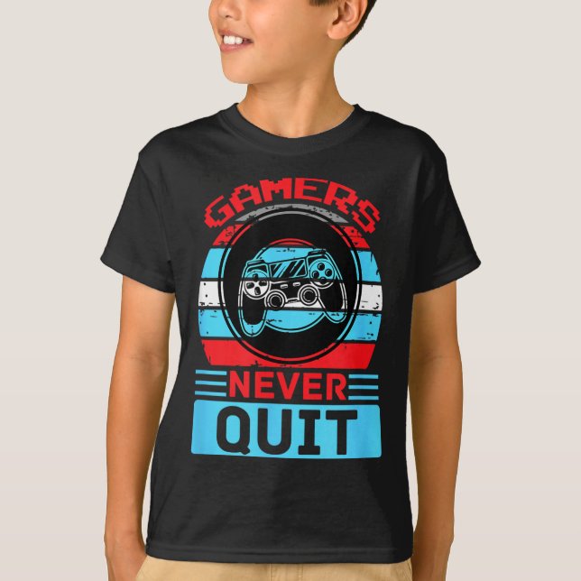 Camiseta Gamers Never Quit Funny Gaming Quotes Gift For Rpg (Frente)