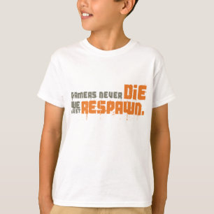 Camiseta Gamers Nunca Morrem Nós Apenas Respontamos