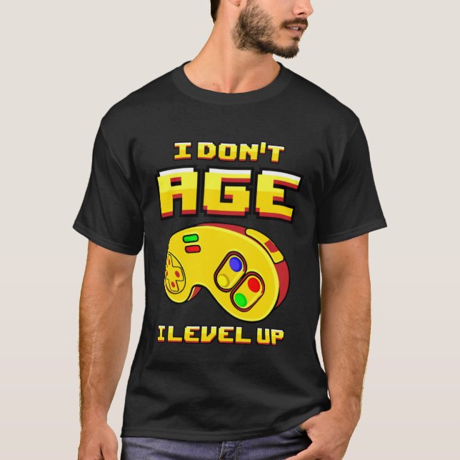 Camiseta Gaming I Don t Age Level Up For Gamer (Frente)