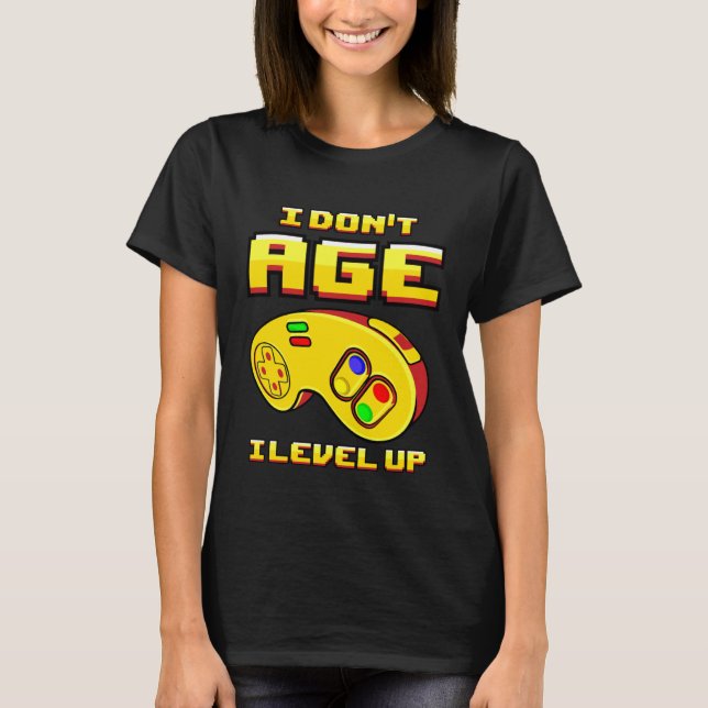 Camiseta Gaming I Don t Age Level Up For Gamer (Frente)