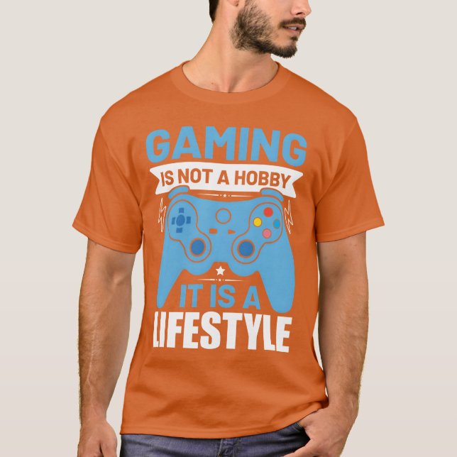 Camiseta Gaming is not a hobby it is a lifestyle funny girl (Frente)