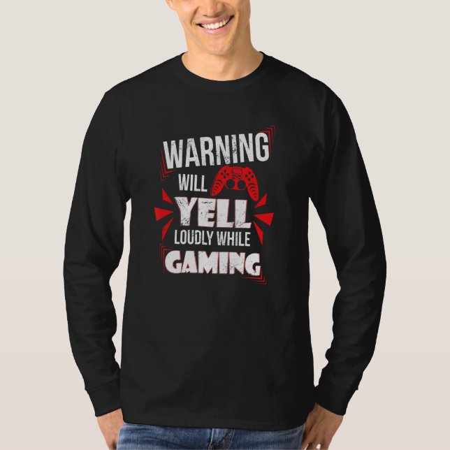 Camiseta Gaming Warning Will Yell Loudly At Video Games For (Frente)