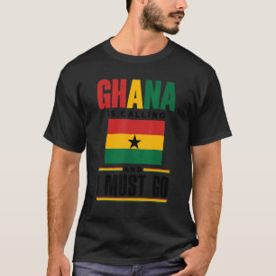 Camiseta Gana Gana Bandeira Gana Gana Está Ligando E Eu