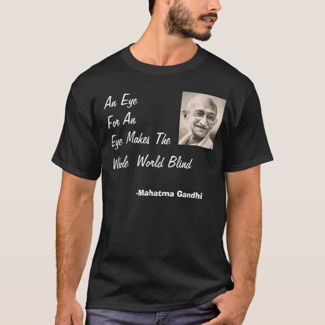 Camiseta Gandhi, olho para um olho… (Frente)