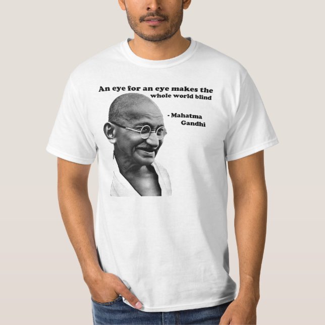 Camiseta Gandhi: Olho para um olho (Frente)
