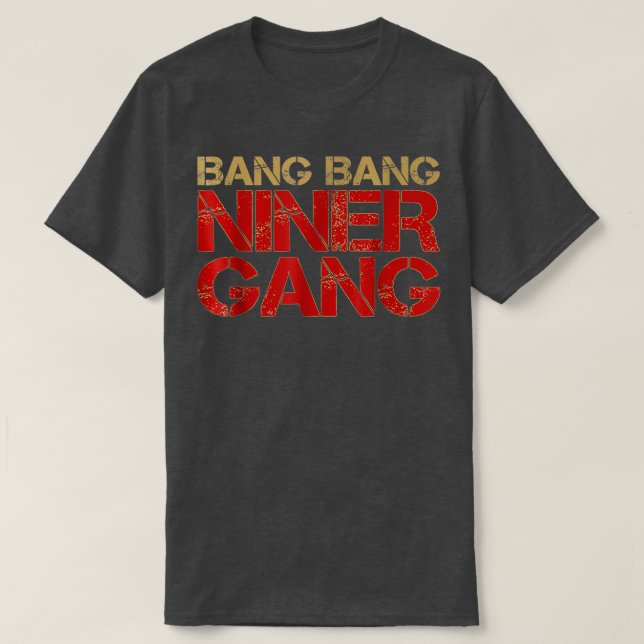Camiseta Gang Gang Niner Bang (Frente do Design)