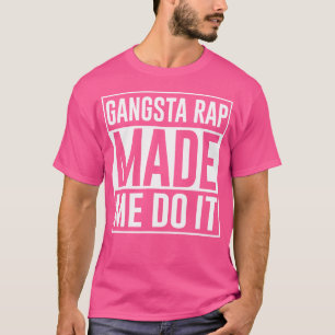 Camiseta Gangsta Rap Fez-Me Fazer Isso Hip Hop Rapper Rap M