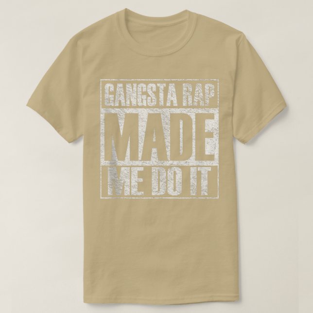 Camiseta Gangsta Rap Music Me Fez Fazer Isso Engraçado Vint (Frente do Design)