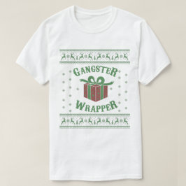 Camiseta Gangster Wrapper Ugly Sweater
