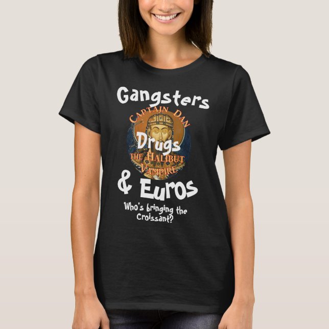 Camiseta Gangsters Drogas e Euros Enfermeiras Viagem (Frente)
