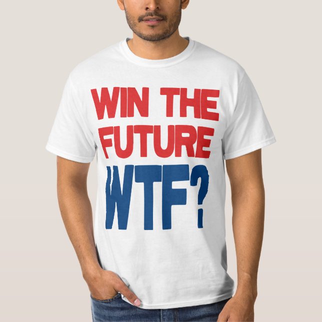 Camiseta Ganhe o futuro - WTF? (Frente)