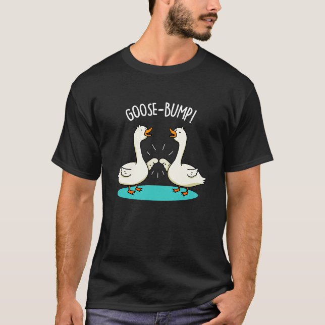 Camiseta Ganso Bumps Funny Animal Pun Dark BG (Frente)