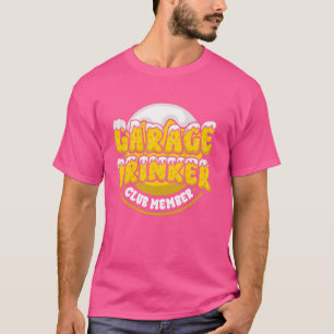 Camiseta Garage Drinker Club Member Beer Engraçado Day Bebe