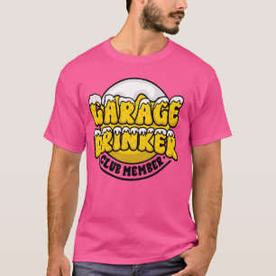 Camiseta Garage Drinker Club Member Beer Engraçado Day Bebe