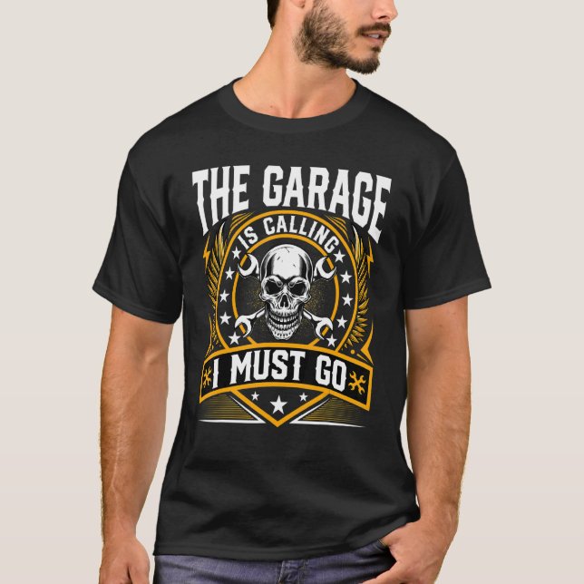 Camiseta Garage Está Ligando E Eu Preciso Ir Reparador Mech (Frente)