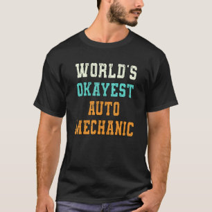 Camiseta Garage World's Okayest Mecânico de Automóveis Piad