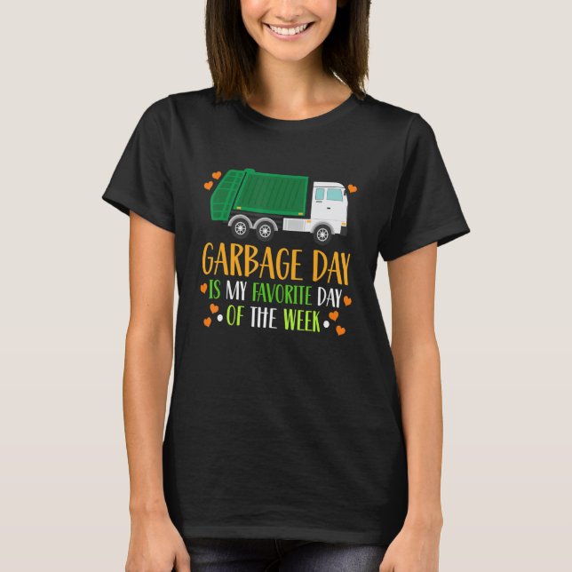 Camiseta Garbage Day Is My Favorite Day Toddler (Frente)