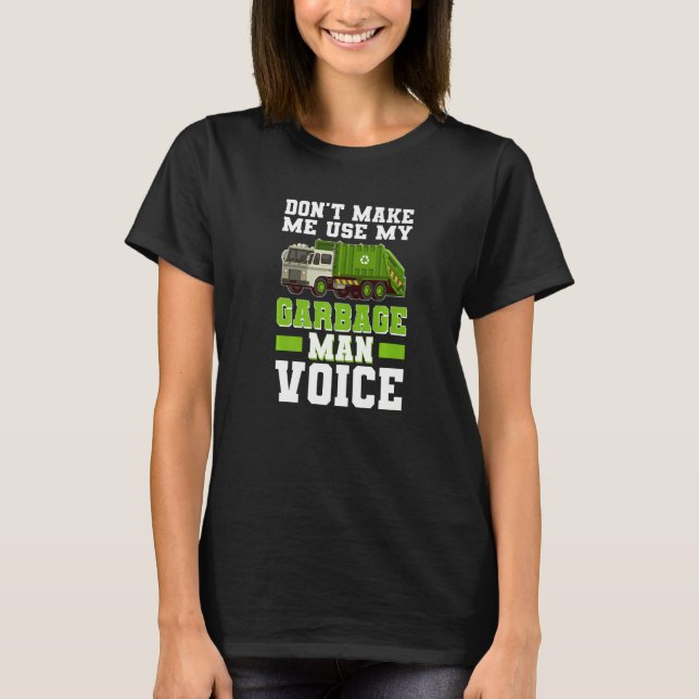 Camiseta Garbage Man Voice Trash Waste Separation Garbage T (Frente)