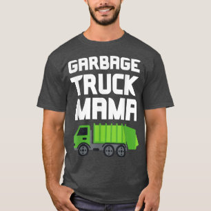 Camiseta Garbage Truck Mama Mom Funny Recycling Waste Adult