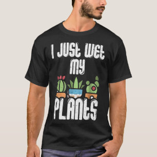 Camiseta Garden Gardener Women Homens Eu Acabei De Molhar M