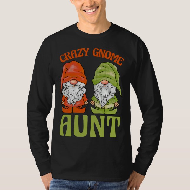 Camiseta Garden Gnome Crazy Gnome Aunt (Frente)