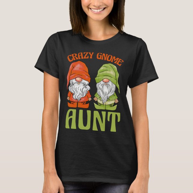 Camiseta Garden Gnome Crazy Gnome Aunt (Frente)