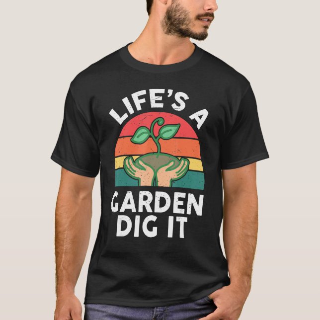 Camiseta Garden  Life Is A Garden Dig It Kids Toddler Men W (Frente)