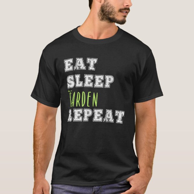 Camiseta Gardener  Eat Sleep Repeat Green Thumb Yard Farm (Frente)