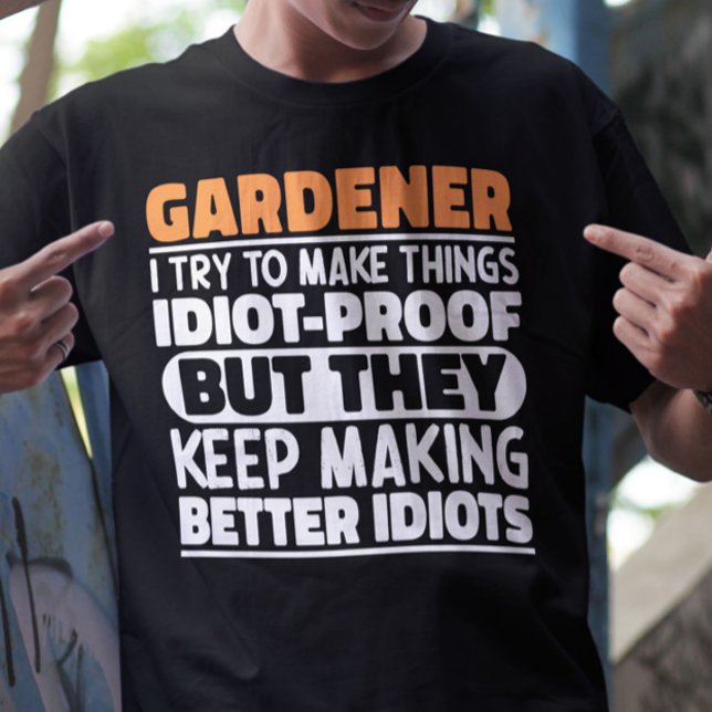 Camiseta Gardener, Eu Tento Engraçá-Lo. (Criador carregado)