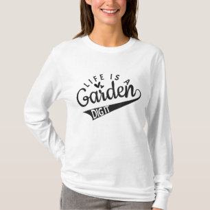 Camiseta Gardener Farmer Garden amante A vida é uma escavaç