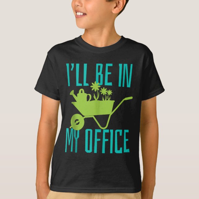 Camiseta Gardener Gift I'll Be In My Office Garden Plant Ga (Frente)