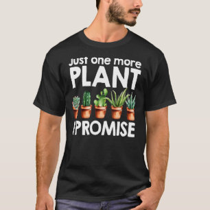 Camiseta Gardening Apenas Mais Uma Planta Que Prometo Engra
