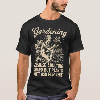 Camiseta Gardening Because - Funny Gardening For Moms And