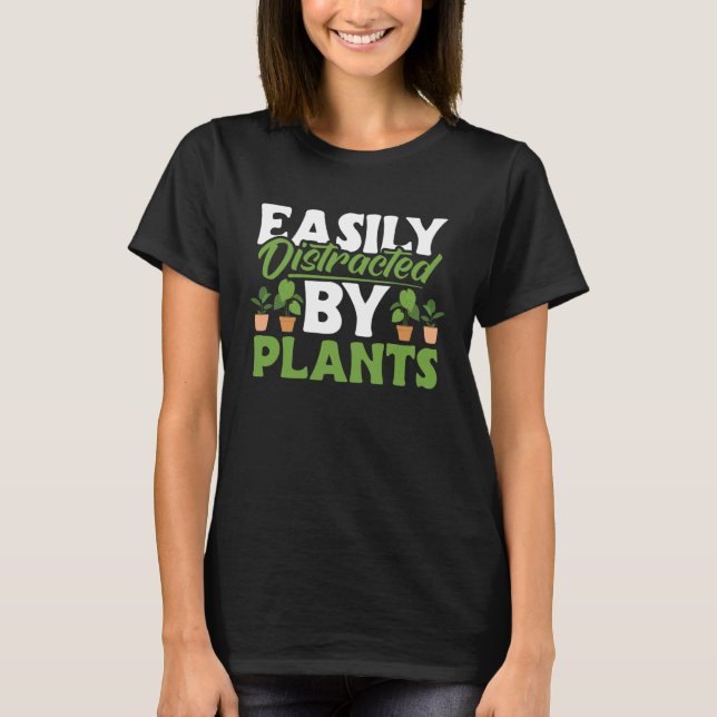 Camiseta Gardening Easily Distracted By Plants Gardener Wom (Frente)