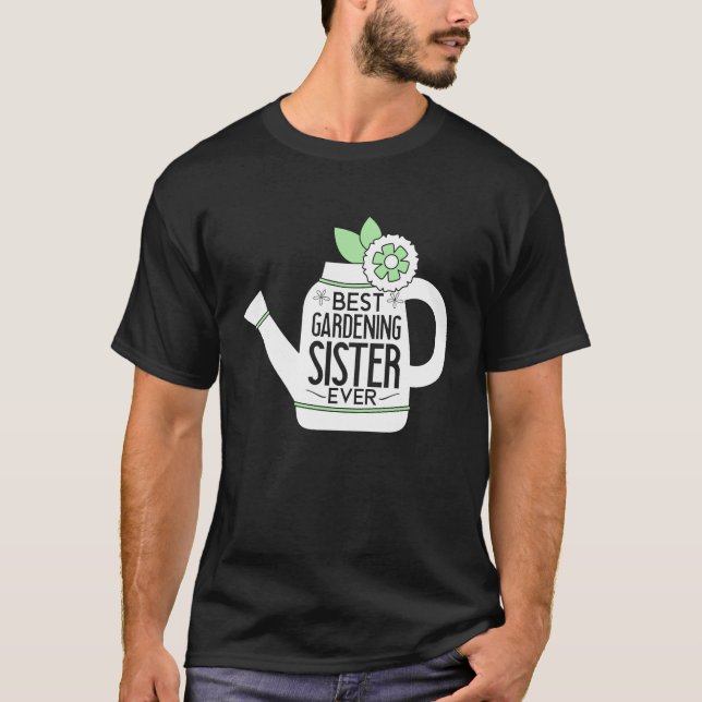 Camiseta Gardening For Gardener Sister Landscaping Garden (Frente)