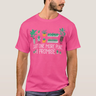 Camiseta Gardening Gardener 	 Just One More Potted Plant
