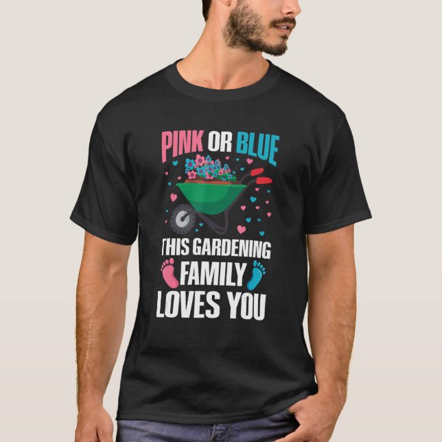 Camiseta Gardening Gender Reveal Quote for a Gardening   (Frente)