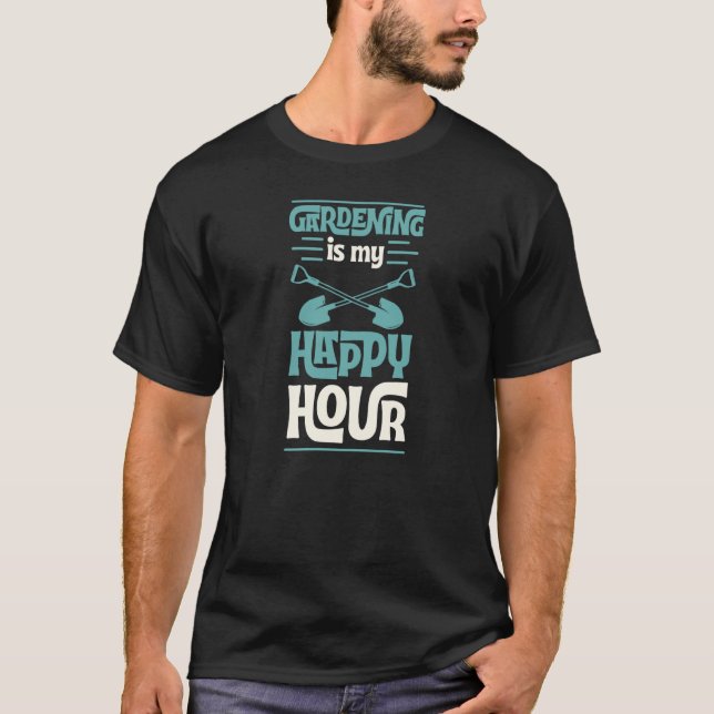 Camiseta Gardening Is My Happy Hour Cute Gardener Love  1 (Frente)