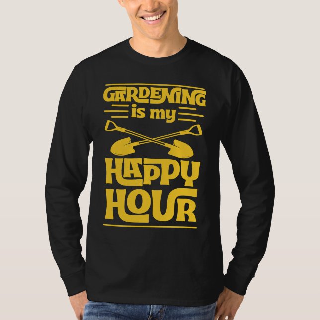 Camiseta Gardening Is My Happy Hour Funny Cute Gardener Lov (Frente)