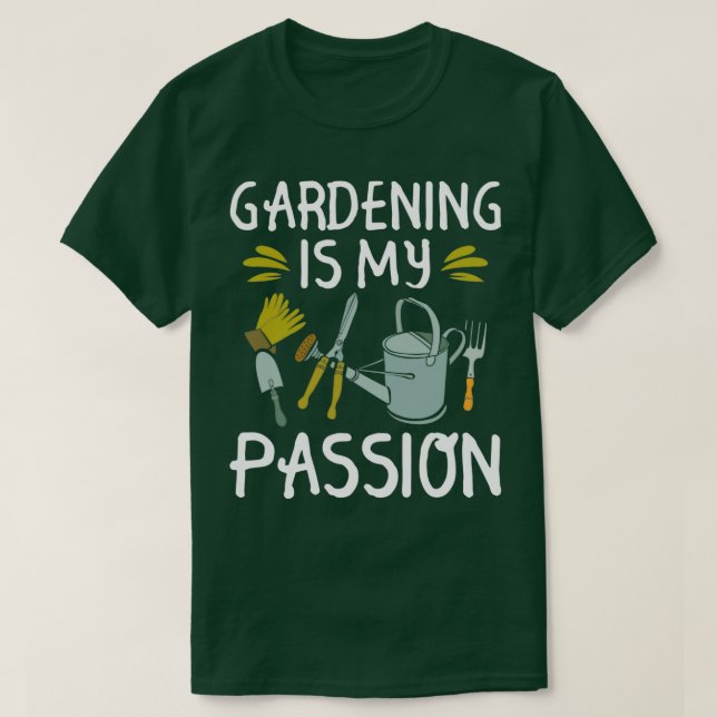 Camiseta Gardening Is My Passion  Garden Lover Gift   (2)  (Frente do Design)