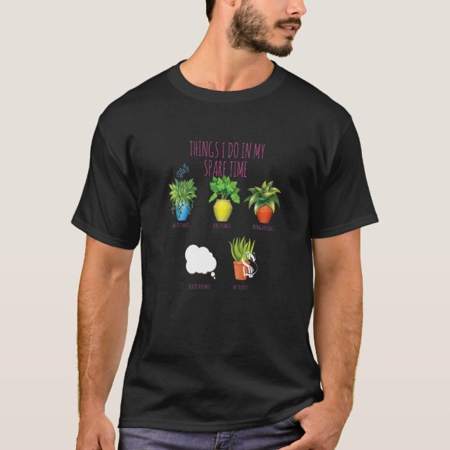 Camiseta Gardening Plant Lady Things I Do My Spare Time (Frente)
